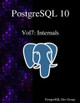 PostgreSQL 10 Vol7: Internals by Postgresql Development Group 9789888407286