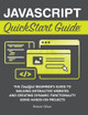 JavaScript QuickStart Guide: The Simplified Beginner's Guide to Building Interactive Websites and Creating Dynamic Functionality Using Hands-On Projects by Robert Oliver 9781636100715