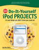 CNET Do-It-Yourself iPod Projects by Guy Hart-Davis 9780072264708