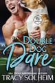 Double Dog Dare by Tracy Solheim 9781949270242
