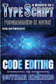 TypeScript Programming In Action: Code Editing For Software Engineers by Rob Botwright 9781839386718