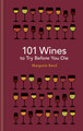 101 Wines to try before you die Margaret Rand 9781788400527