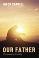 Our Father by Mitch Carnell 9781498218757