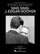 Sing Sing: J. Edgar Hoover by Michael Daugherty 9781476874265