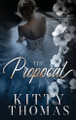 The Proposal by Kitty Thomas 9781938639616