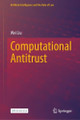 Computational Antitrust by Wei Liu 9789819550364