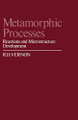 Metamorphic Processes: Reactions and Microstructure Development by R. H. Vernon 9780045520206