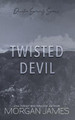 Twisted Devil by Morgan James