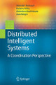 Distributed Intelligent Systems: A Coordination Perspective by Abdellah Bedrouni 9780387777016