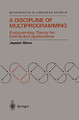 A Discipline of Multiprogramming: Programming Theory for Distributed Applications by Jayadev Misra 9780387952062