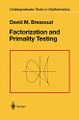 Factorization and Primality Testing by David M. Bressoud 9780387970400