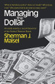 Managing the Dollar by Sherman J. Maisel 9780393093377