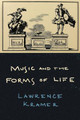 Music and the Forms of Life by Lawrence Kramer