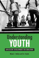 Understanding Youth: Adolescent Development for Educators by Michael Nakkula
