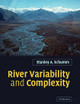 River Variability and Complexity by Stanley A. Schumm 9780521040990
