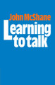 Learning to Talk by John McShane 9780521133845
