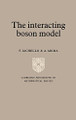 The Interacting Boson Model by F. Iachello 9780521302821