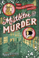 Mistletoe and Murder by Robin Stevens