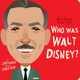 Who Was Walt Disney?: A Who Was? Board Book by Lisbeth Kaiser