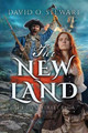 The New Land by David O Stewart