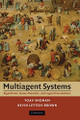 Multiagent Systems: Algorithmic, Game-Theoretic, and Logical Foundations by Yoav Shoham 9780521899437