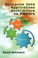 Enterprise Java Applications Architecture on VMware by Emad Benjamin 9780615507880