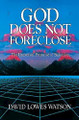 God Does Not Foreclose by David Lowe Watson 9780687149643