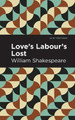 Love Labour's Lost by William Shakespeare