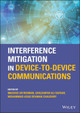 Interference Mitigation in Device-to-Device Communications by Masood Ur Rehman