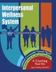 Interpersonal Wellness System: Improving Your Interpersonal Intelligence by Joyce Odidison 9780973606713