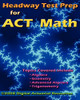 Headway Test Prep For Act Math by Ryan Lloyd 9780979807183