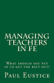 Managing Teachers in FE by Paul Eustice 9780992608842