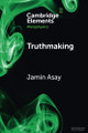 Truthmaking by Jamin Asay 9781009112031