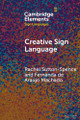 Creative Sign Language by Rachel Sutton-Spence 9781009344876