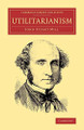 Utilitarianism by John Stuart Mill 9781108077934