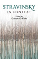 Stravinsky in Context by Graham Griffiths 9781108434720