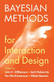 Bayesian Methods for Interaction and Design by John H. Williamson 9781108834995