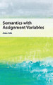 Semantics with Assignment Variables by Alex Silk 9781108836012