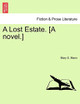 A Lost Estate. [A Novel.] by Mary E Mann 9781240892013