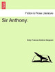 Sir Anthony. by Emily Frances Adeline Sergeant 9781240894192