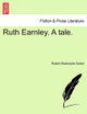 Ruth Earnley. a Tale. by Robert MacKenzie Daniel 9781241364069