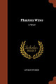 Phantom Wires by Arthur Stringer 9781374845213