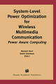 System-Level Power Optimization for Wireless Multimedia Communication: Power Aware Computing by Ramesh Karri 9781402072048