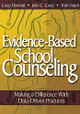 Evidence-Based School Counseling: Making a Difference With Data-Driven Practices by Catherine L. Dimmitt 9781412948906