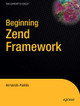 Beginning Zend Framework by Armando Padilla 9781430218258
