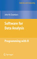 Software for Data Analysis: Programming with R by John Chambers 9781441926128