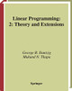 Linear Programming 2: Theory and Extensions by George B. Dantzig 9781441931405