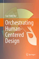 Orchestrating Human-Centered Design by Guy Andre Boy 9781447143383