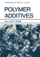 Polymer Additives by Jiri E. Kresta 9781461297246