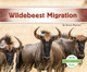 Wildebeest Migration by Grace Hansen 9781532100338